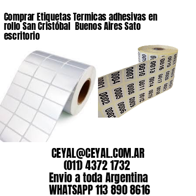 Comprar Etiquetas Termicas adhesivas en rollo San Cristóbal  Buenos Aires Sato escritorio