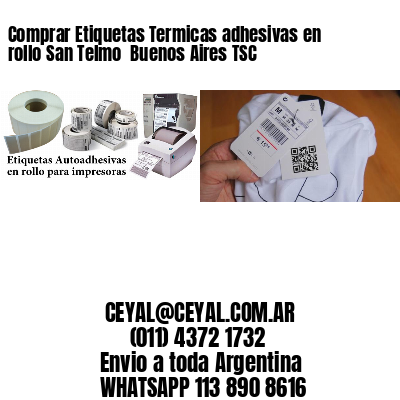 Comprar Etiquetas Termicas adhesivas en rollo San Telmo  Buenos Aires TSC