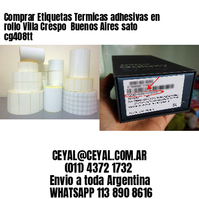 Comprar Etiquetas Termicas adhesivas en rollo Villa Crespo  Buenos Aires sato cg408tt