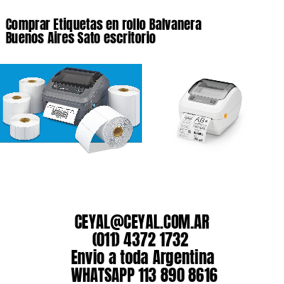 Comprar Etiquetas en rollo Balvanera  Buenos Aires Sato escritorio