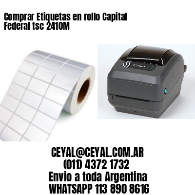 Comprar Etiquetas en rollo Capital Federal tsc 2410M