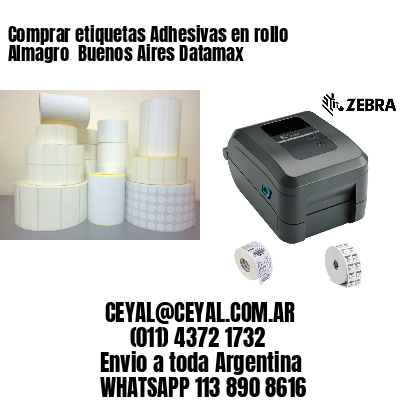 Comprar etiquetas Adhesivas en rollo Almagro  Buenos Aires Datamax