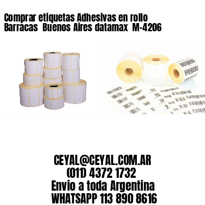 Comprar etiquetas Adhesivas en rollo Barracas  Buenos Aires datamax  M-4206