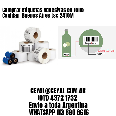 Comprar etiquetas Adhesivas en rollo Coghlan  Buenos Aires tsc 2410M
