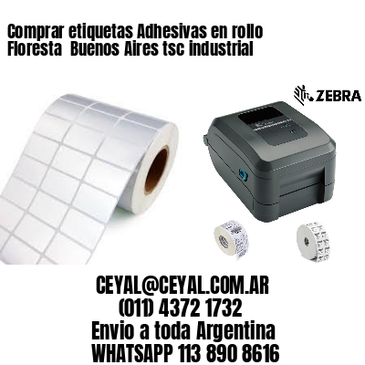 Comprar etiquetas Adhesivas en rollo Floresta  Buenos Aires tsc industrial