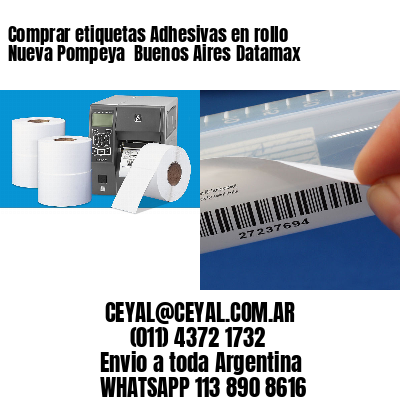 Comprar etiquetas Adhesivas en rollo Nueva Pompeya  Buenos Aires Datamax