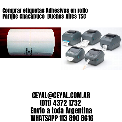 Comprar etiquetas Adhesivas en rollo Parque Chacabuco  Buenos Aires TSC