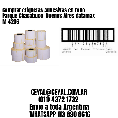 Comprar etiquetas Adhesivas en rollo Parque Chacabuco  Buenos Aires datamax  M-4206
