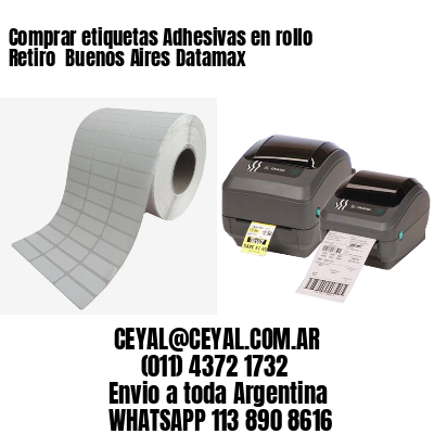 Comprar etiquetas Adhesivas en rollo Retiro  Buenos Aires Datamax