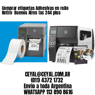 Comprar etiquetas Adhesivas en rollo Retiro  Buenos Aires tsc 244 plus