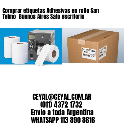 Comprar etiquetas Adhesivas en rollo San Telmo  Buenos Aires Sato escritorio