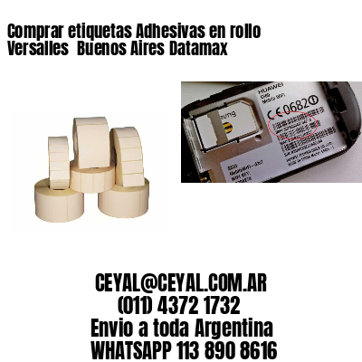 Comprar etiquetas Adhesivas en rollo Versalles  Buenos Aires Datamax