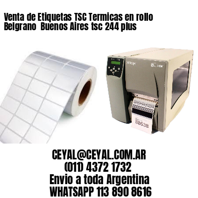 Venta de Etiquetas TSC Termicas en rollo Belgrano  Buenos Aires tsc 244 plus