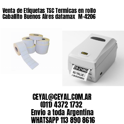 Venta de Etiquetas TSC Termicas en rollo Caballito Buenos Aires datamax  M-4206