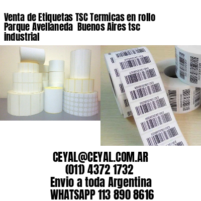 Venta de Etiquetas TSC Termicas en rollo Parque Avellaneda  Buenos Aires tsc industrial