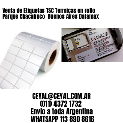 Venta de Etiquetas TSC Termicas en rollo Parque Chacabuco  Buenos Aires Datamax