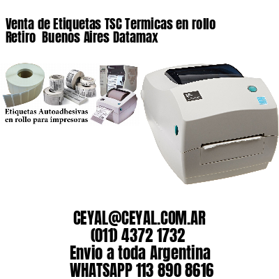 Venta de Etiquetas TSC Termicas en rollo Retiro  Buenos Aires Datamax
