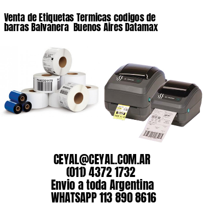 Venta de Etiquetas Termicas codigos de barras Balvanera  Buenos Aires Datamax