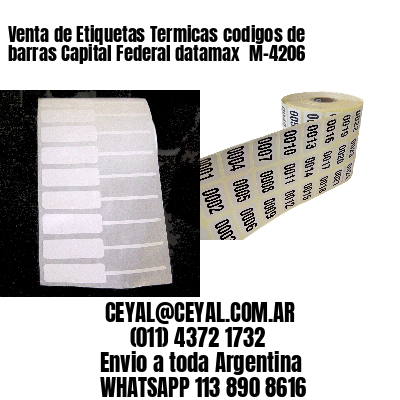 Venta de Etiquetas Termicas codigos de barras Capital Federal datamax  M-4206
