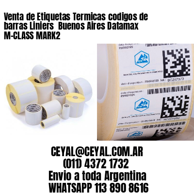 Venta de Etiquetas Termicas codigos de barras Liniers  Buenos Aires Datamax M-CLASS MARK2