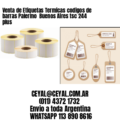 Venta de Etiquetas Termicas codigos de barras Palermo  Buenos Aires tsc 244 plus