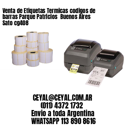 Venta de Etiquetas Termicas codigos de barras Parque Patricios  Buenos Aires Sato cg408
