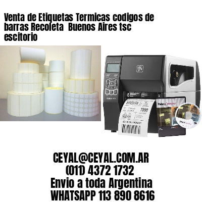 Venta de Etiquetas Termicas codigos de barras Recoleta  Buenos Aires tsc escitorio
