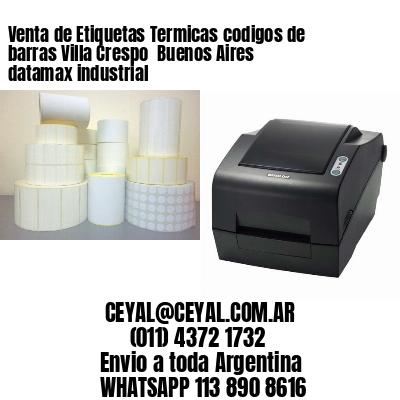 Venta de Etiquetas Termicas codigos de barras Villa Crespo  Buenos Aires datamax industrial