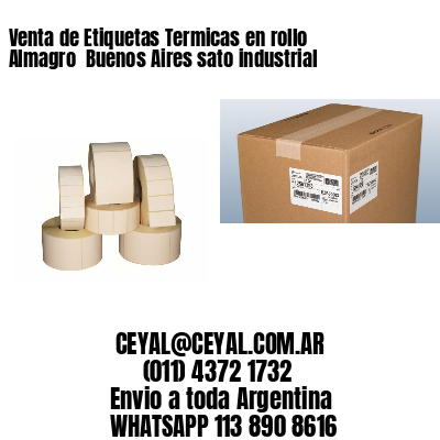 Venta de Etiquetas Termicas en rollo Almagro  Buenos Aires sato industrial