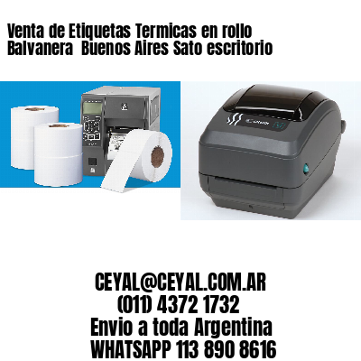 Venta de Etiquetas Termicas en rollo Balvanera  Buenos Aires Sato escritorio
