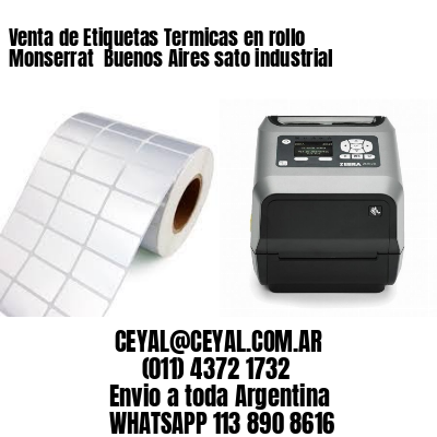 Venta de Etiquetas Termicas en rollo Monserrat  Buenos Aires sato industrial