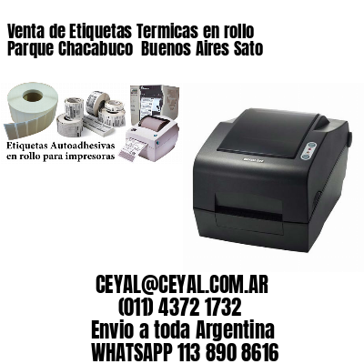 Venta de Etiquetas Termicas en rollo Parque Chacabuco  Buenos Aires Sato