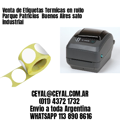 Venta de Etiquetas Termicas en rollo Parque Patricios  Buenos Aires sato industrial
