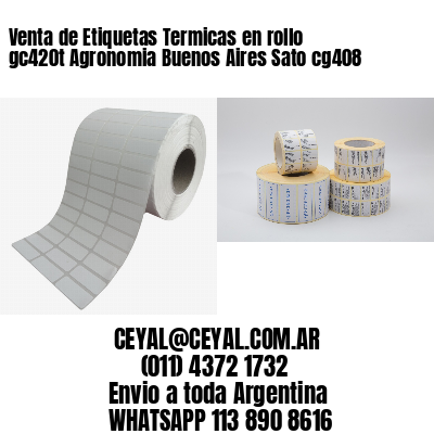 Venta de Etiquetas Termicas en rollo gc420t Agronomia Buenos Aires Sato cg408