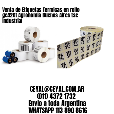 Venta de Etiquetas Termicas en rollo gc420t Agronomia Buenos Aires tsc industrial