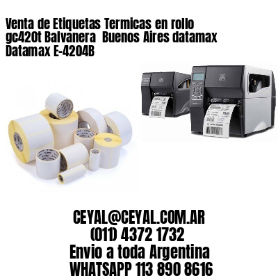 Venta de Etiquetas Termicas en rollo gc420t Balvanera  Buenos Aires datamax Datamax E-4204B