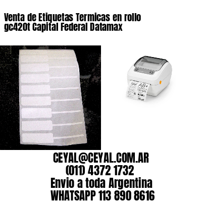 Venta de Etiquetas Termicas en rollo gc420t Capital Federal Datamax