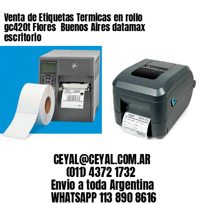 Venta de Etiquetas Termicas en rollo gc420t Flores  Buenos Aires datamax escritorio
