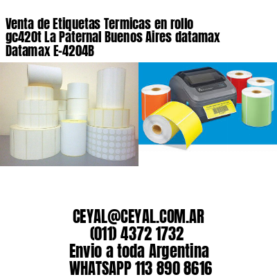 Venta de Etiquetas Termicas en rollo gc420t La Paternal Buenos Aires datamax Datamax E-4204B