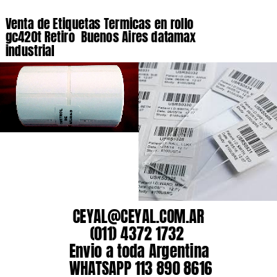 Venta de Etiquetas Termicas en rollo gc420t Retiro  Buenos Aires datamax industrial