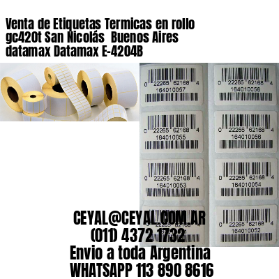 Venta de Etiquetas Termicas en rollo gc420t San Nicolás  Buenos Aires datamax Datamax E-4204B
