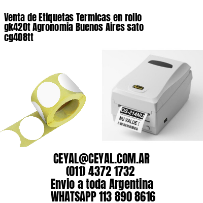Venta de Etiquetas Termicas en rollo gk420t Agronomia Buenos Aires sato cg408tt