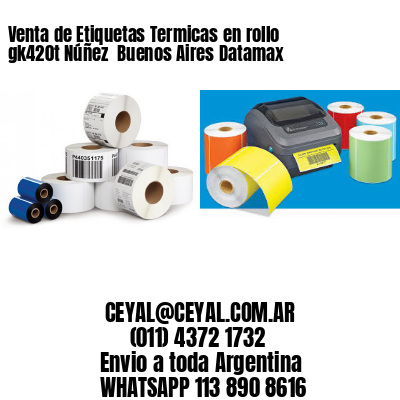 Venta de Etiquetas Termicas en rollo gk420t Núñez  Buenos Aires Datamax