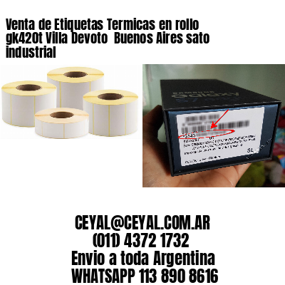 Venta de Etiquetas Termicas en rollo gk420t Villa Devoto  Buenos Aires sato industrial