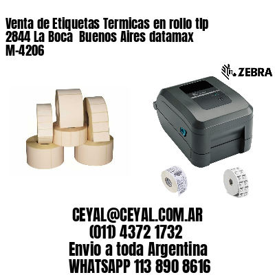 Venta de Etiquetas Termicas en rollo tlp 2844 La Boca  Buenos Aires datamax  M-4206