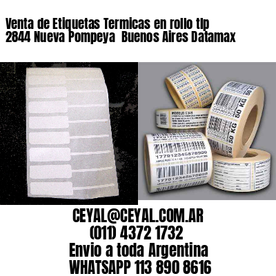 Venta de Etiquetas Termicas en rollo tlp 2844 Nueva Pompeya  Buenos Aires Datamax