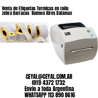 Venta de Etiquetas Termicas en rollo zebra Barracas  Buenos Aires Datamax