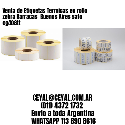 Venta de Etiquetas Termicas en rollo zebra Barracas  Buenos Aires sato cg408tt