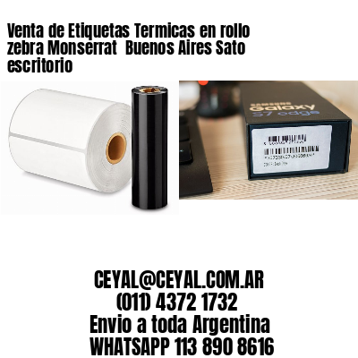 Venta de Etiquetas Termicas en rollo zebra Monserrat  Buenos Aires Sato escritorio