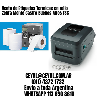 Venta de Etiquetas Termicas en rollo zebra Monte Castro Buenos Aires TSC